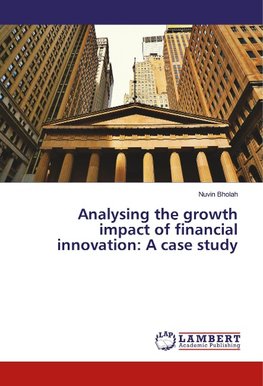 Analysing the growth impact of financial innovation: A case study