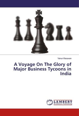 A Voyage On The Glory of Major Business Tycoons in India