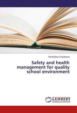 Safety and health management for quality school environment