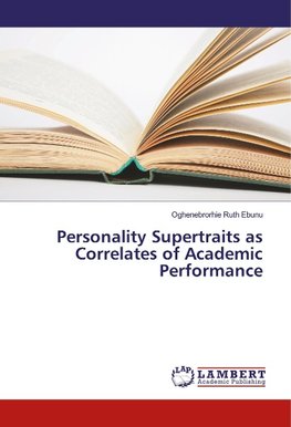 Personality Supertraits as Correlates of Academic Performance