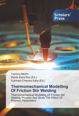 Thermomechanical Modelling Of Friction Stir Welding