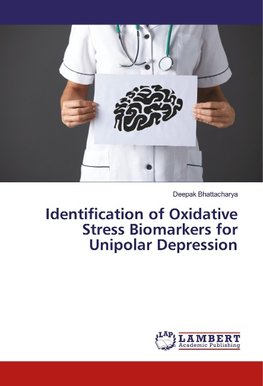 Identification of Oxidative Stress Biomarkers for Unipolar Depression