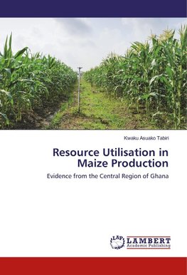 Resource Utilisation in Maize Production