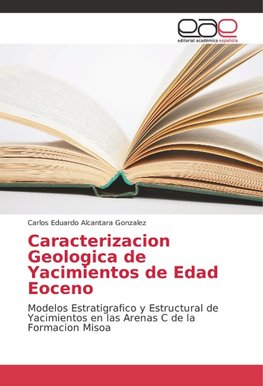 Caracterizacion Geologica de Yacimientos de Edad Eoceno