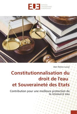 Constitutionnalisation du droit de l'eau et Souveraineté des Etats