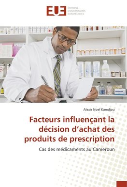 Facteurs influençant la décision d'achat des produits de prescription