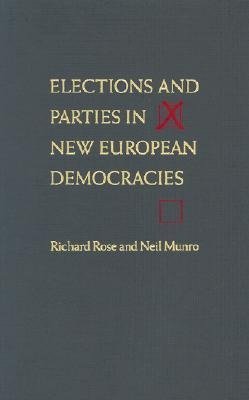 Rose, R: Elections and Parties in New European Democracies