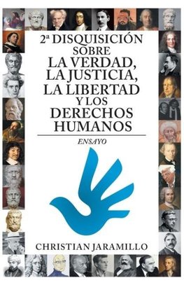 2ª disquisición sobre la verdad, la justicia, la libertad y los derechos humanos