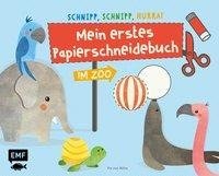 Schnipp, schnipp, hurra! Mein erstes Papierschneidebuch - Im Zoo