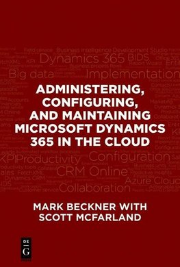 Administering, Configuring, and Maintaining Microsoft Dynamics 365 in the Cloud