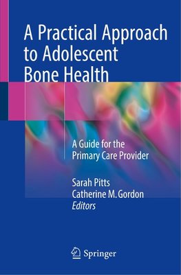 A Practical Approach to Adolescent Bone Health