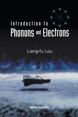 INTRODUCTION TO PHONONS AND ELECTRONS