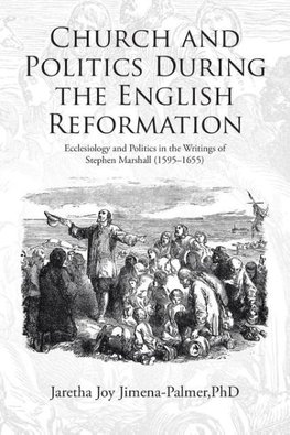 Church and Politics During the English Reformation