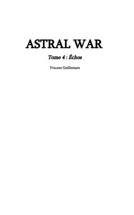 ASTRAL WAR tome 4