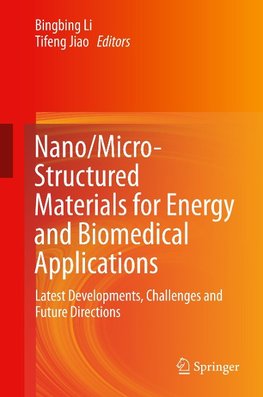 Nano/Micro-Structured Materials for Energy and Biomedical Applications