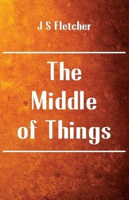 The Middle of Things