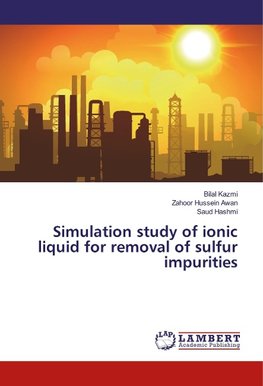 Simulation study of ionic liquid for removal of sulfur impurities