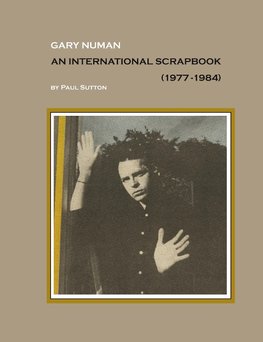 Sutton, P: Gary Numan, An International Scrapbook