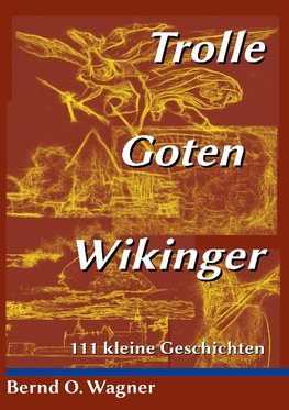 Trolle - Goten - Wikinger