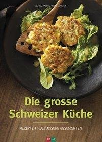 Die grosse Schweizer Küche