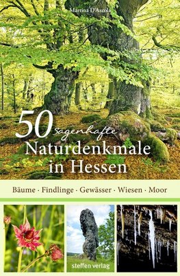 50 sagenhafte Naturdenkmale in Hessen