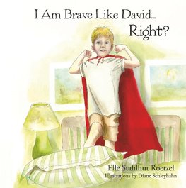 I Am Brave Like David Right?