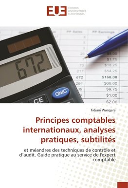 Principes comptables internationaux, analyses pratiques, subtilités