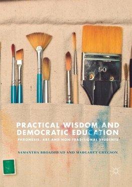 Practical Wisdom and Democratic Education