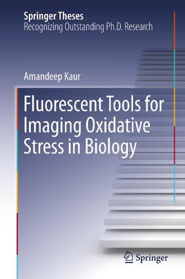 Fluorescent Tools for Imaging Oxidative Stress in Biology