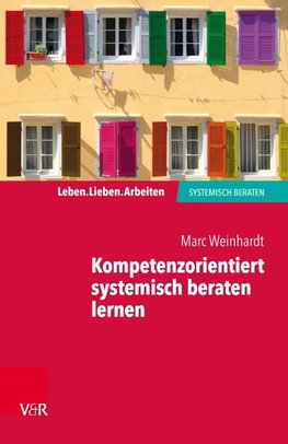 Kompetenzorientiert systemisch beraten lernen