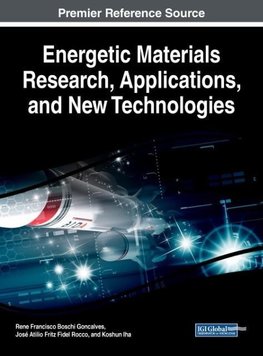 Energetic Materials Research, Applications, and New Technologies