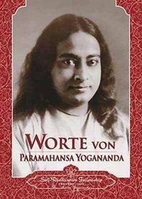 Worte von Paramahansa Yogananda