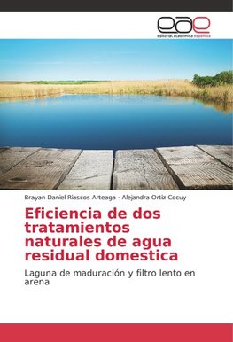 Eficiencia de dos tratamientos naturales de agua residual domestica