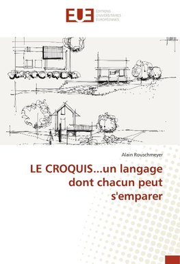 LE CROQUIS...un langage dont chacun peut s'emparer