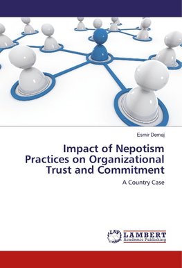 Impact of Nepotism Practices on Organizational Trust and Commitment