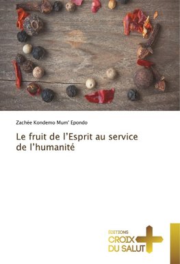 Le fruit de l'Esprit au service de l'humanité