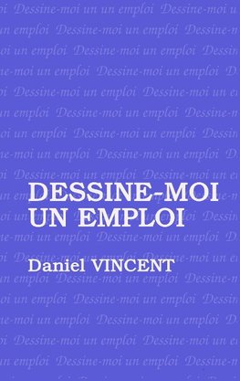 Dessine moi un emploi