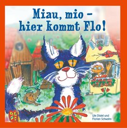 Miau, mio - hier kommt Flo!