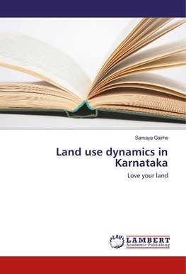 Land use dynamics in Karnataka