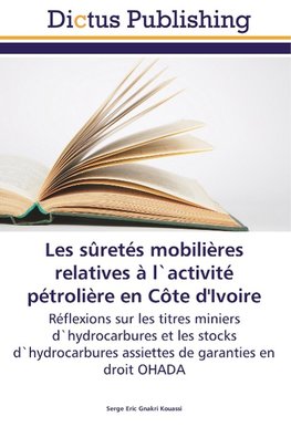 Les sûretés mobilières relatives à l`activité pétrolière en Côte d'Ivoire