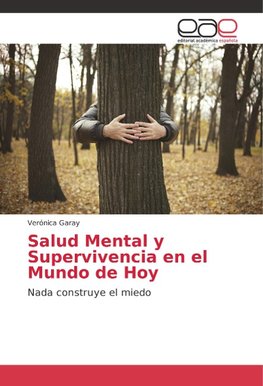 Salud Mental y Supervivencia en el Mundo de Hoy