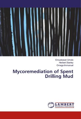 Mycoremediation of Spent Drilling Mud