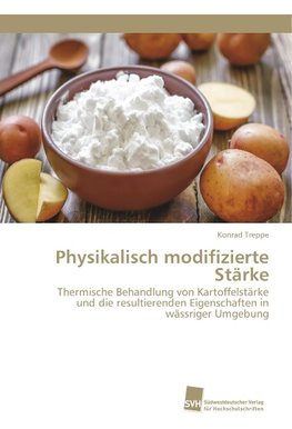 Physikalisch modifizierte Stärke