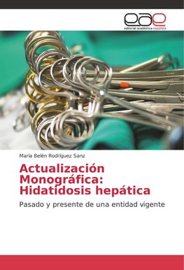 Actualización Monográfica: Hidatidosis hepática