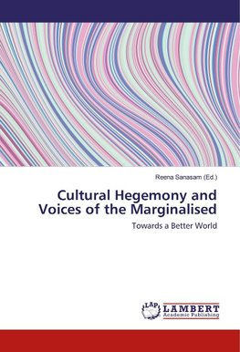 Cultural Hegemony and Voices of the Marginalised