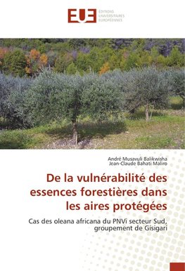 De la vulnérabilité des essences forestières dans les aires protégées