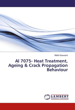 Al 7075- Heat Treatment, Ageing & Crack Propagation Behaviour