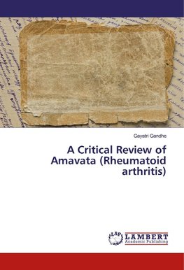 A Critical Review of Amavata (Rheumatoid arthritis)