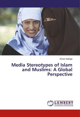 Media Stereotypes of Islam and Muslims: A Global Perspective