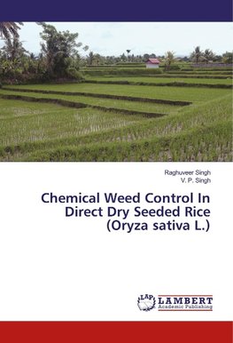 Chemical Weed Control In Direct Dry Seeded Rice (Oryza sativa L.)